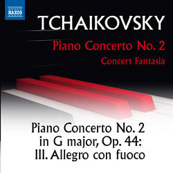Piano Concerto No. 2 in G Major, Op. 44, TH 60, Piano Concerto No. 2 in G Major, Op. 44: III. Allegro con fuoco