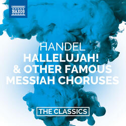 Messiah, HWV 56, Pt. 3, Part III: Worthy is the Lamb that was slain … Amen (Chorus)
