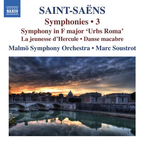 Saint-Saëns: Symphonies, Vol. 3