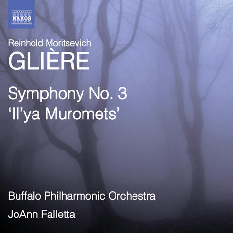 Glière: Symphony No. 3, 'Il'ya Muromets'