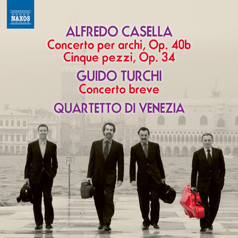 Casella & Turchi: Works for String Quartet