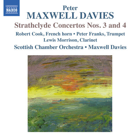 Maxwell Davies: Strathclyde Concertos Nos. 3 & 4