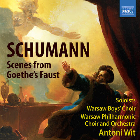 Schumann: Scenes from Goethe's Faust