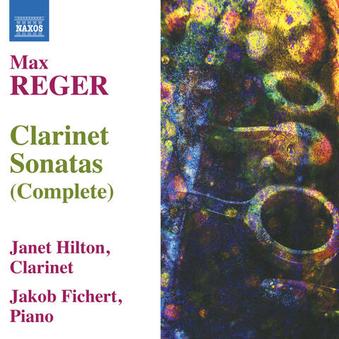 Reger: Clarinet Sonatas (Complete)