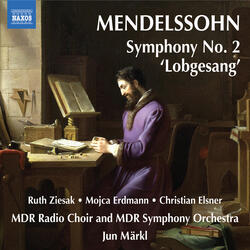 Symphony No. 2 in B-Flat Major, Op. 52, MWV A18, "Lobgesang" (Hymn of Praise), I. Adagio religioso