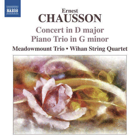 Chausson: Concert in D major - Piano Trio in G minor