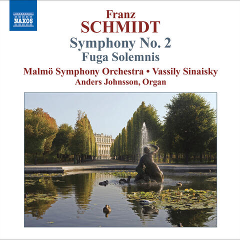 Schmidt, F.: Symphony No. 2 / Fuga Solemnis