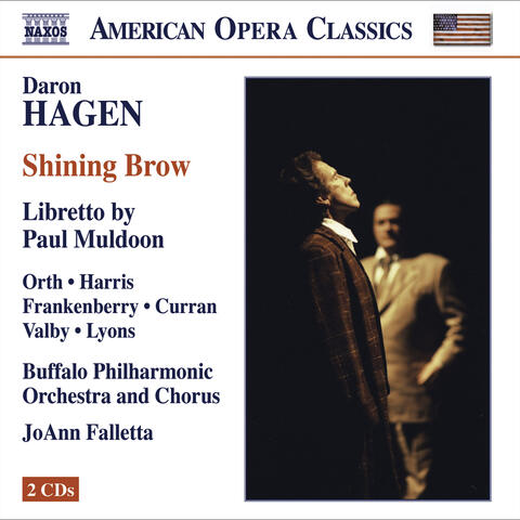 Hagen, D.: Shining Brow [Opera]