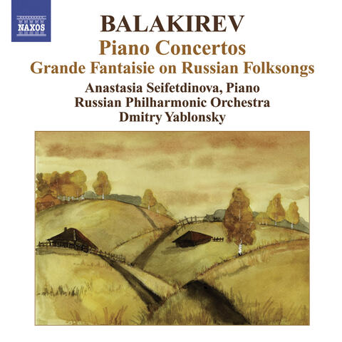 Balakirev, M.: Piano Concertos Nos. 1 and 2 / Grande Fantaisie On Russian Folksongs