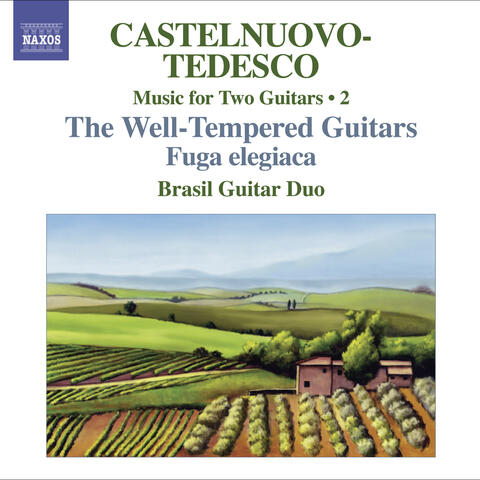 Castelnuovo-Tedesco, M.: Music for Two Guitars, Vol. 2  - Fuga Elegiaca / Les Guitares Bien Temperees: Nos. 13-24