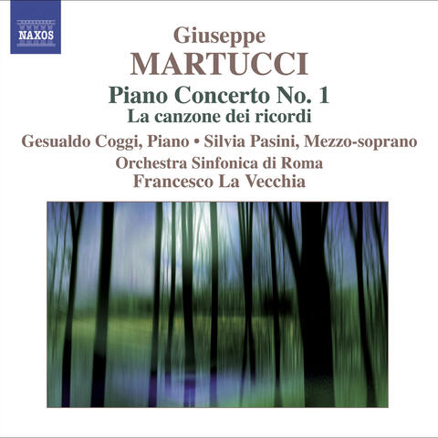 Martucci, G.: Orchestral Music (Complete), Vol. 3  - Piano Concerto No. 1 / La Canzone Dei Ricordi