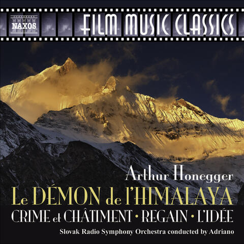 Honegger, A.: Demon De L'Himalaya (Le) / Crime Et Chatiment / Regain / L'Idee