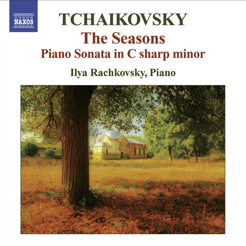 Tchaikovsky, P.I.: Seasons (The) / Piano Sonata in C-Sharp Minor
