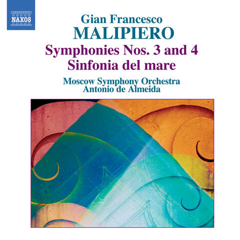 Malipiero, G.F.: Symphonies, Vol. 1  - Nos. 3 and 4 / Sinfonia Del Mare