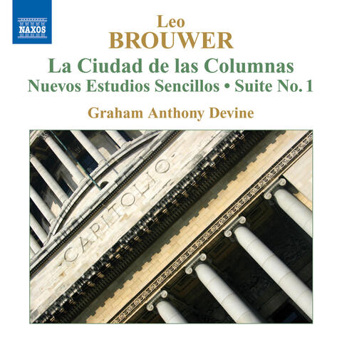 Brouwer: Guitar Music, Vol. 4 - La Ciudad De Las Columnas / Nuevos Estudios Sencillos