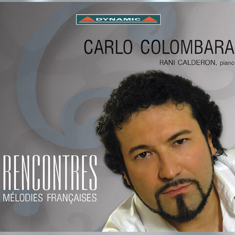 Vocal Recital: Colombara, Carlo - Faure, G. / Hahn, R. / Gounod, C. / Duparc, H. / Poulenc, F. / Ibert, J. / Ravel. M.
