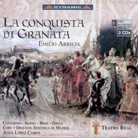 Arrieta, P.E.: Conquista De Granada (La) [Opera]