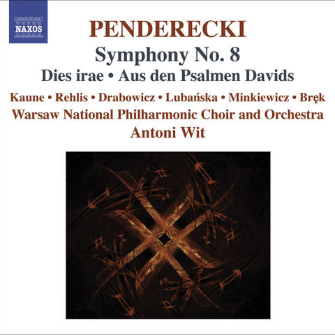 Penderecki: Symphony No. 8 - Dies irae - Aus den Psalmen Davids