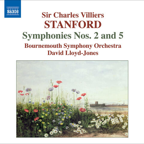 Stanford: Symphonies, Vol. 2 (Nos. 2 and 5)