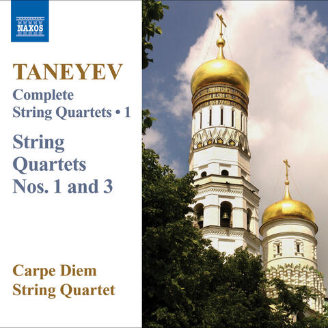 Taneyev, S.I.: Complete String Quartets, Vol. 1