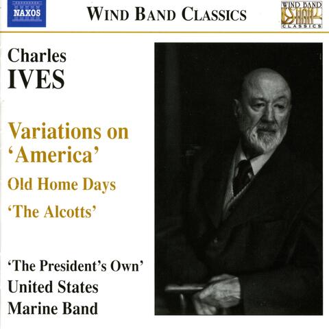 Ives: Variations On America / Old Home Days / The Alcotts