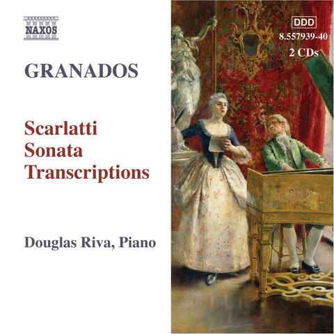 Granados, E.: Piano Music, Vol.  9 - Transcription of 26 Sonatas by D. Scarlatti