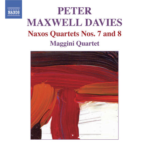 Maxwell Davies, P.: Naxos Quartets Nos. 7 and 8