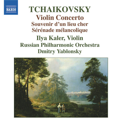 Tchaikovsky: Violin Concerto - Souvenir d'un lieu cher