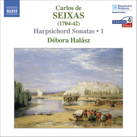 Seixas: Complete Works for Harpsichord, Vol.  1