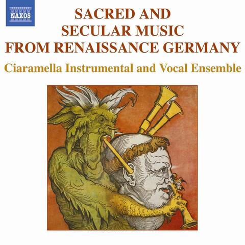 Sacred And Secular Music From Renaissance Germany