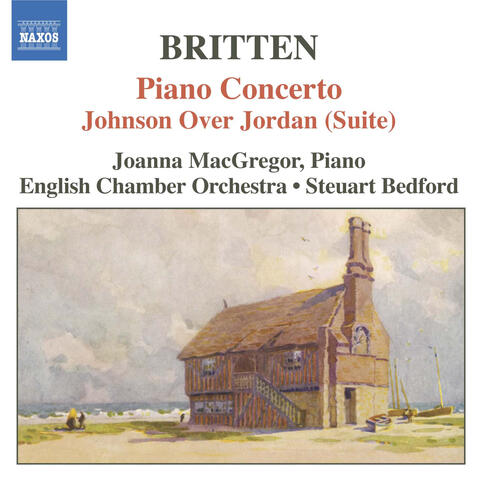 Britten: Piano Concerto / Johnson Over Jordan Suite