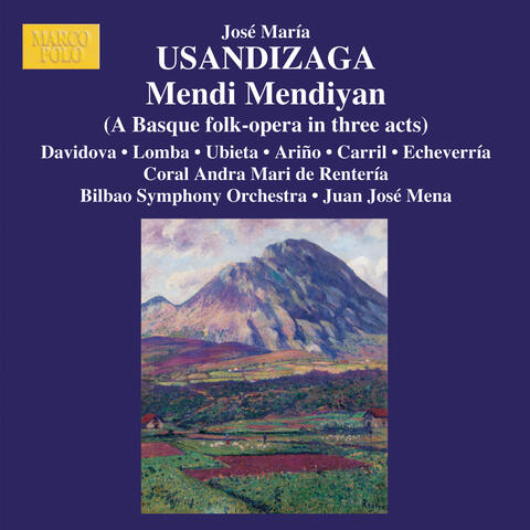 Usandizaga: Mendi Mendiyan (High in the Mountains)