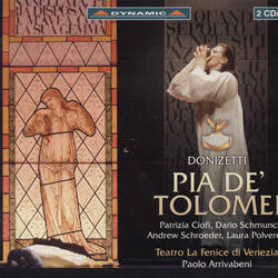 Pia de' Tolomei, Part II: Tableau 4: Ah! Di Pia … (Chorus, Rodrigo, Pia, Nello)