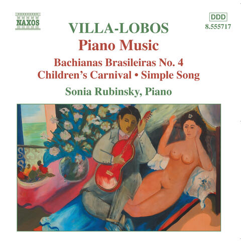 Villa-Lobos, H.: Piano Music, Vol. 4 - Bachianas Brasileiras No. 4 / Children's Carnival