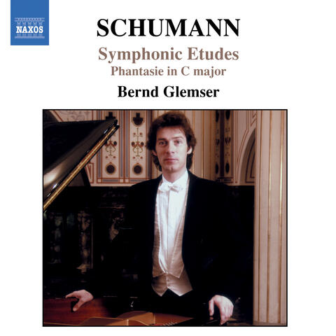 Schumann, R.: Symphonic Etudes, Op. 13 / Fantasie in C Major, Op. 17