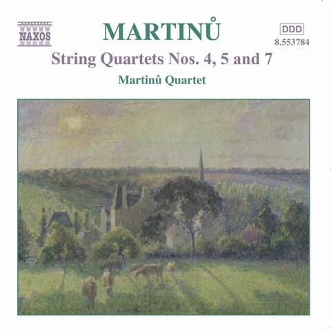 Martinu, B.: String Quartets Nos. 4, 5 and 7