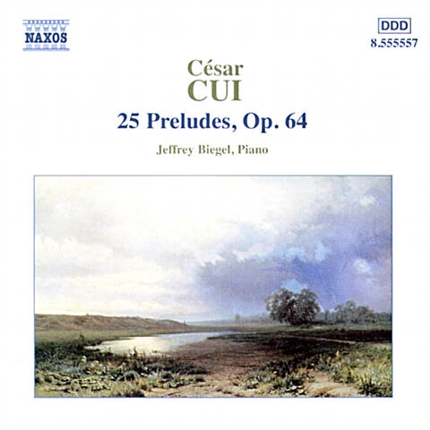 Cui: 25 Preludes, Op. 64