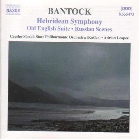 Bantock: Hebridean Symphony / Old English Suite