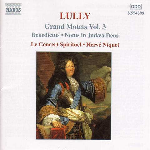 Lully: Grand Motets, Vol.  3