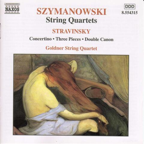 Szymanowski: String Quartets / Stravinsky: Concertino