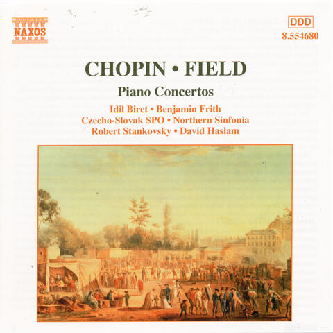 CHOPIN: Piano Concerto No. 2 / FIELD: Piano Concerto No. 1