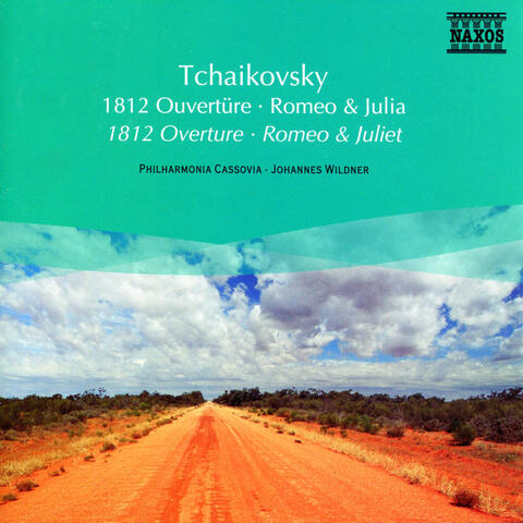 Tchaikovsky: 1812 Overture / Romeo and Juliet