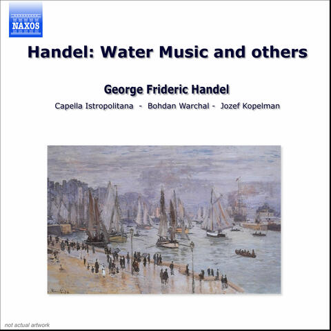 Handel: Water Music and Others
