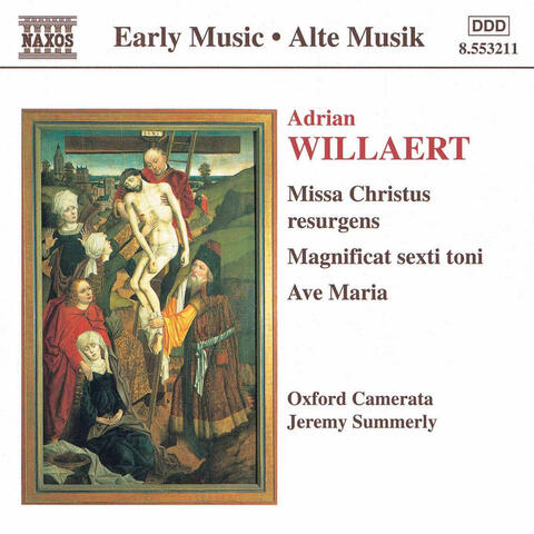 Willaert: Missa Christus Resurgens / Magnificat / Ave Maria