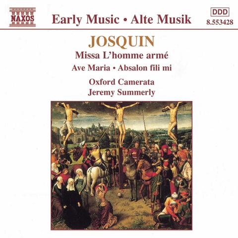 Josquin: Missa L'Homme Arme / Ave Maria / Absalon, Fili Mi