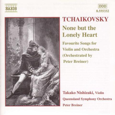 Tchaikovsky: None But the Lonely Heart