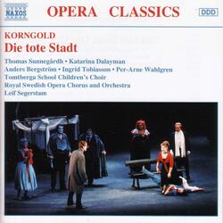 Die tote Stadt, Op. 12, Act I: Wunderbar!