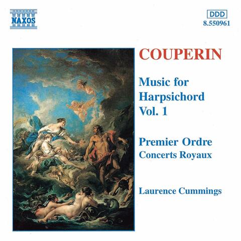 Couperin, F.: Music for Harpsichord, Vol.  1