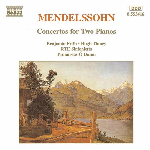 Mendelssohn: Concertos for Two Pianos in A-Flat Major and E Major