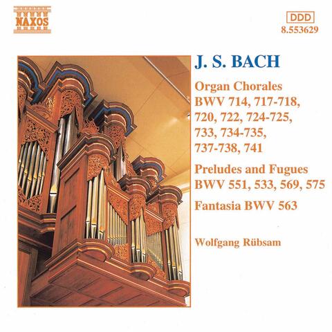 J.S. Bach: Organ Chorales, Preludes and Fugues & Fantasias